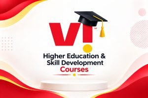 VI Higher Education & Skill Development Courses